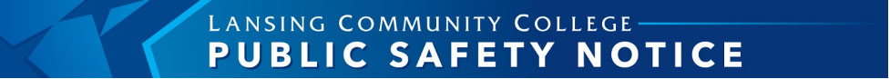 Lansing Community College Public Safety Notices