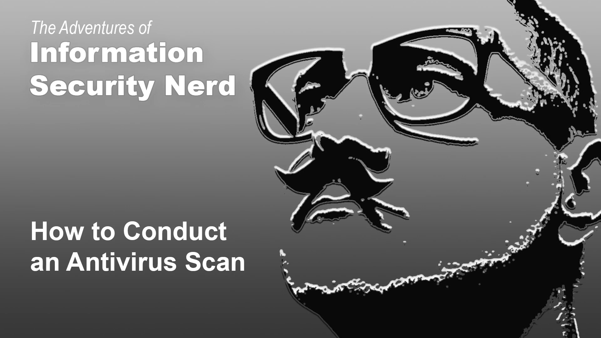 the adventures of information security nerd - how to conduct an antivirus scan