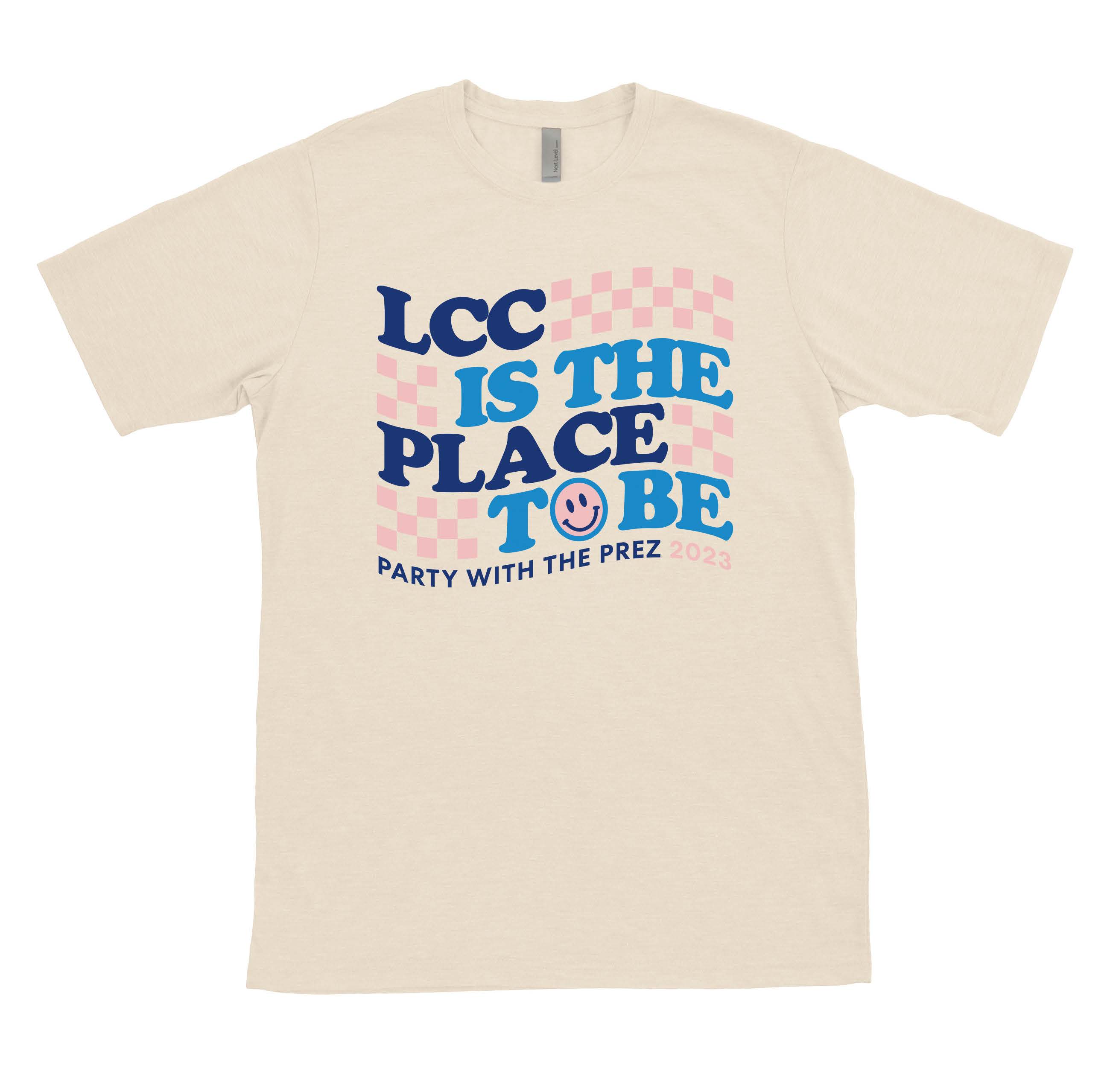 lcc is the place to be t-shirt
