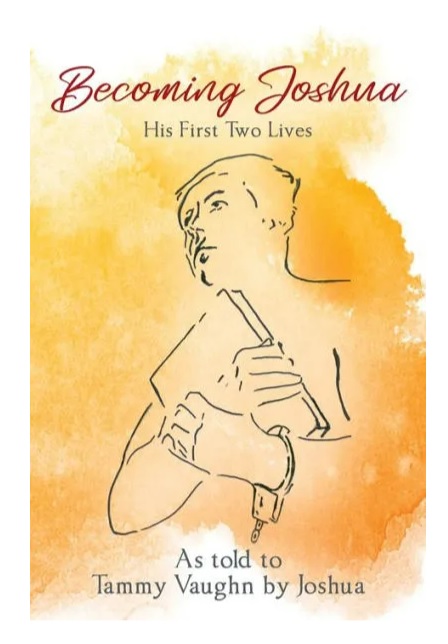 becoming joshua book cover - his first two lives as told to tammy vaughn by joshua